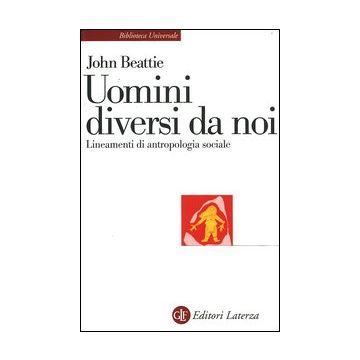 Uomini diversi da noi. Lineamenti di antropologia sociale
