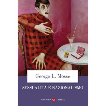 Sessualità e nazionalismo. Mentalità borghese e rispettabilità