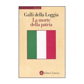 La morte della patria. La crisi dell'idea di nazione tra Resistenza, antifascismo e Repubblica