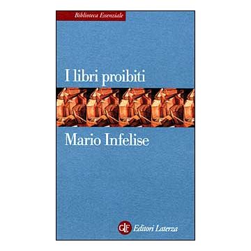 I libri proibiti da Gutenberg all'Encyclopédie