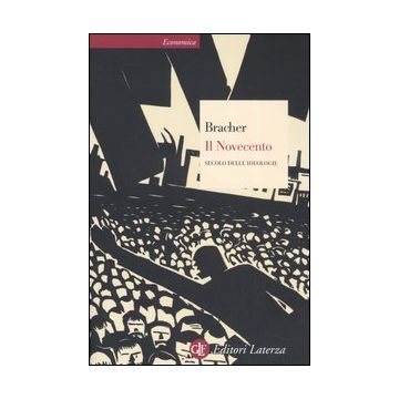 Il Novecento. Secolo delle ideologie