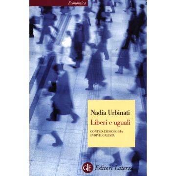 Liberi e uguali. Contro l'ideologia individualista