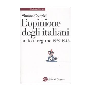 L'opinione degli italiani sotto il regime 1929-1943