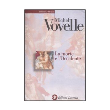 La morte e l'Occidente dal 1300 ai giorni nostri
