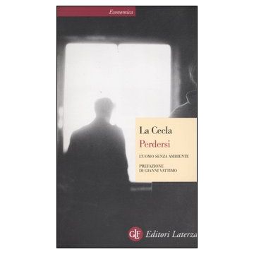 Perdersi. L'uomo senza ambiente