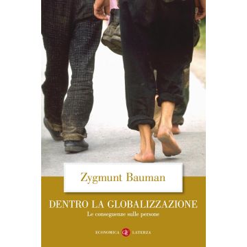 Dentro la globalizzazione. Le conseguenze sulle persone