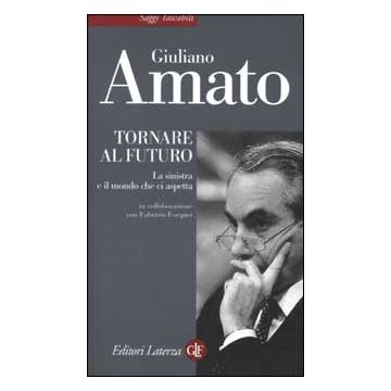 Tornare al futuro. La sinistra e il mondo che ci aspetta