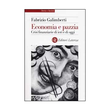 Economia e pazzia. Crisi finanziarie di ieri e di oggi