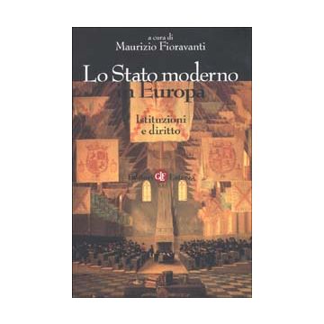 Lo Stato moderno in Europa. Istituzioni e diritto