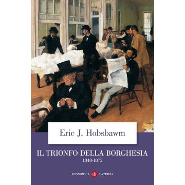 Il trionfo della borghesia (1848-1875)