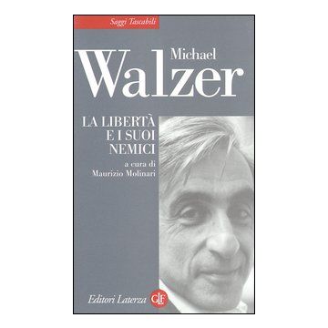 La libertà e i suoi nemici nell'età della guerra al terrorismo