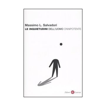 Le inquietudini dell'uomo onnipotente