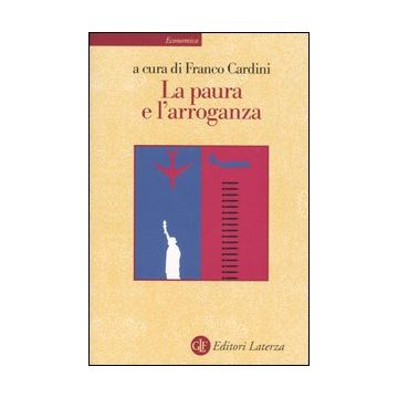 La paura e l'arroganza