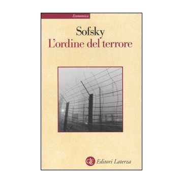 L'ordine del terrore. Il campo di concentramento