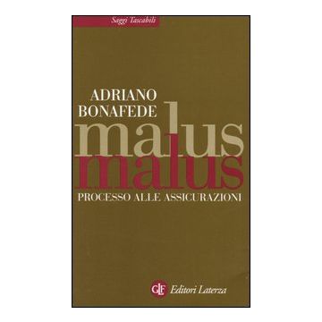 Malus malus. Processo alle assicurazioni