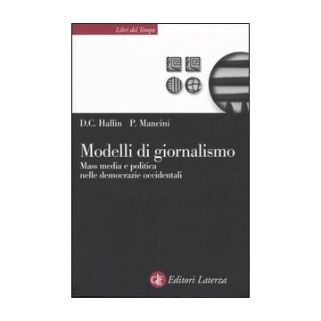 Modelli di giornalismo. Mass media e politica nelle democrazie occidentali