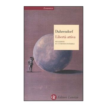 Libertà attiva. Sei lezioni su un mondo instabile