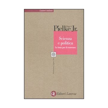 Scienza e politica. La lotta per il consenso