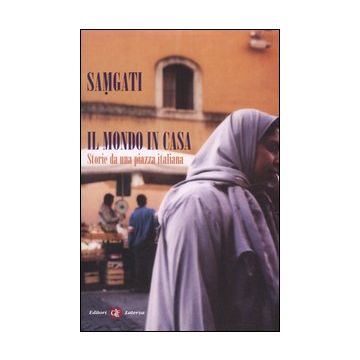 Il mondo in casa. Storie da una piazza italiana