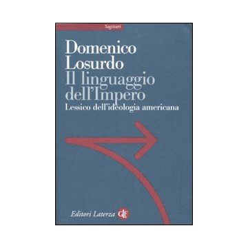 Il linguaggio dell'Impero. Lessico dell'ideologia americana