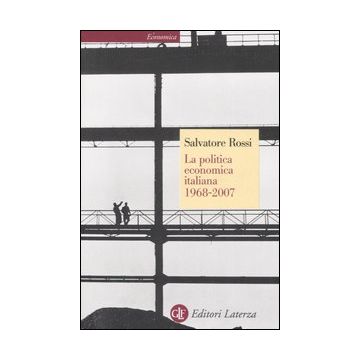 La politica economica italiana 1968-2007