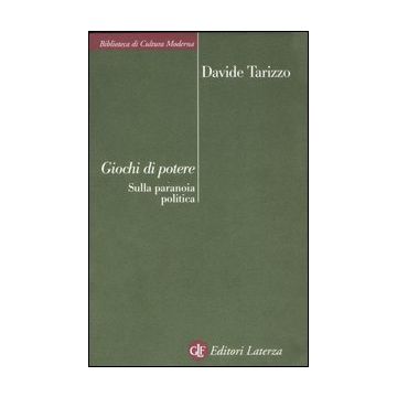 Giochi di potere. Sulla paranoia politica