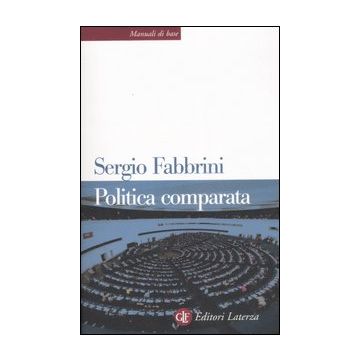 Politica comparata. Introduzione alle democrazie contemporanee