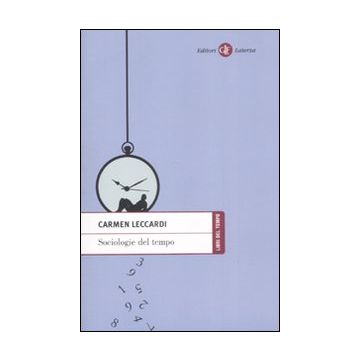 Sociologie del tempo. Soggetti e tempo nella società dell'accelerazione