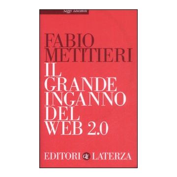 Il grande inganno del Web 2.0