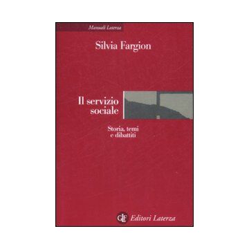 Il servizio sociale. Storia, temi e dibattiti