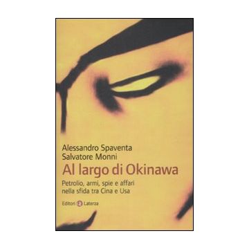 Al largo di Okinawa. Petrolio, armi, spie e affari nella sfida tra Cina e Usa