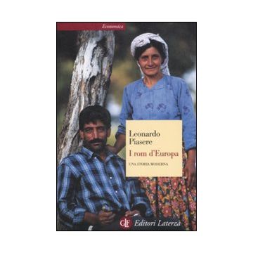 I rom d'Europa. Una storia moderna
