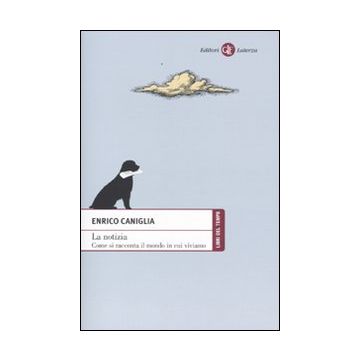 La notizia. Come si racconta il mondo in cui viviamo