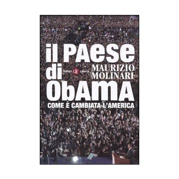 Il paese di Obama. Come è cambiata l'America