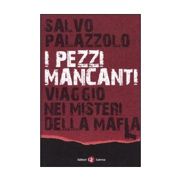 I pezzi mancanti. Viaggio nei misteri della mafia
