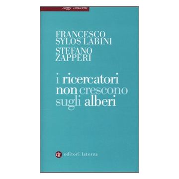 I ricercatori non crescono sugli alberi