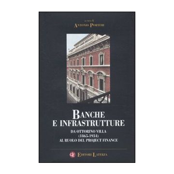 Banche e infrastrutture. Da Ottorino Villa (1865-1934) al ruolo del project finance
