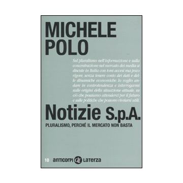 Notizie S.p.A. Pluralismo, perché il mercato non basta
