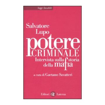 Potere criminale. Intervista sulla storia della mafia