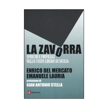 La zavorra. Sprechi e privilegi nello Stato libero di Sicilia