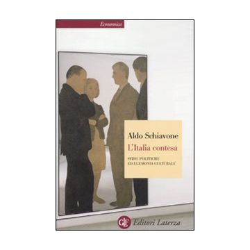 L'Italia contesa. Sfide politiche ed egemonia culturale