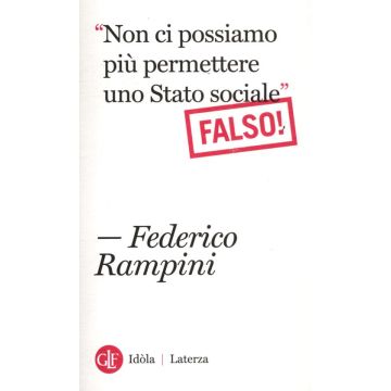 «Non ci possiamo più permettere uno stato sociale». Falso!