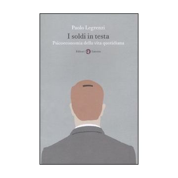 I soldi in testa. Psicoeconomia della vita quotidiana