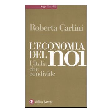 L'economia del noi. L'Italia che condivide