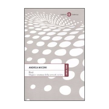 Reti. Origini e struttura della network society