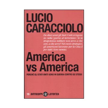 America vs America. Perché gli Stati Uniti sono in guerra contro se stessi