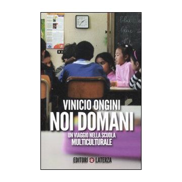 Noi domani. Un viaggio nella scuola multiculturale