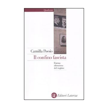 Il confino fascista. L'arma silenziosa del regime