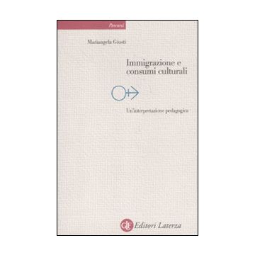Immigrazione e consumi culturali. Un'interpretazione pedagogica