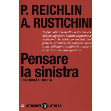 Pensare la sinistra. Tra equità e libertà